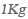 1kg